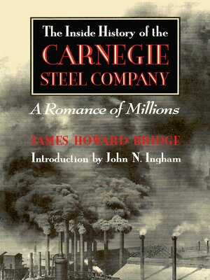 cover image of The Inside History of the Carnegie Steel Company